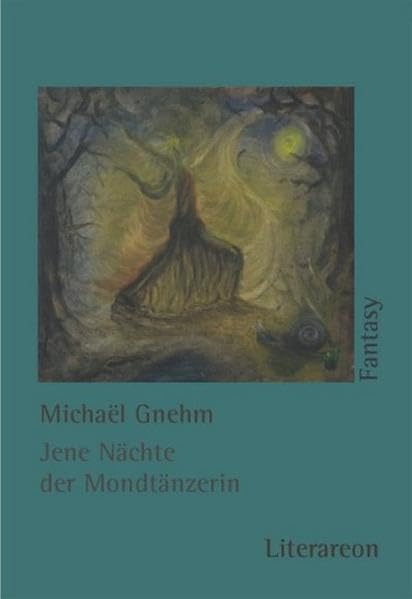 Jene Nächte der Mondtänzerin (Literareon) Contemporary literature