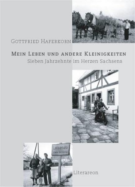 Mein Leben und andere Kleinigkeiten: Sieben Jahrzehnte im Herzen Sachsens (Literareon) Personalities