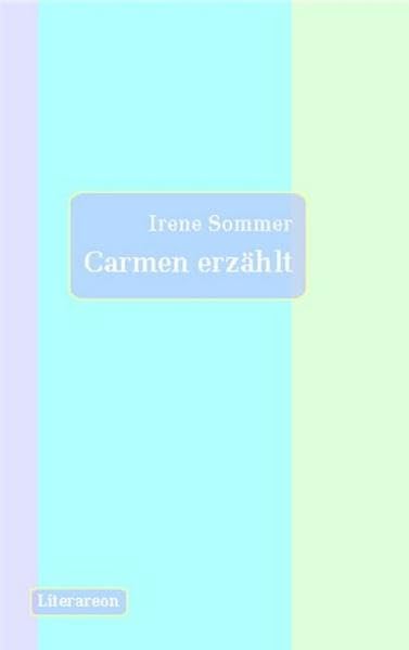 Carmen erzählt (Literareon) Contemporary literature