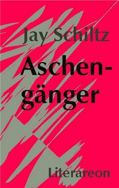 Aschengänger: Erzählung einer langen Reise (Literareon) Contemporary literature
