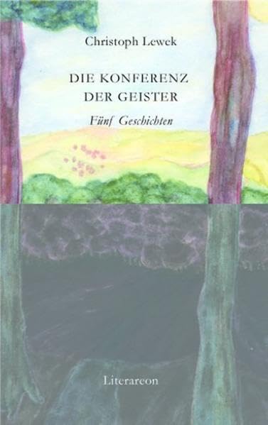 Die Konferenz der Geister: Fünf Geschichten (Literareon) Contemporary literature