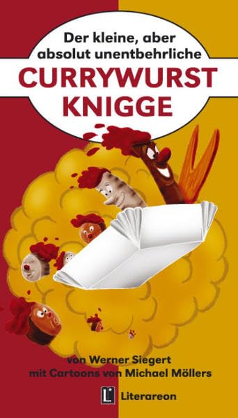 Der kleine, aber absolut unentbehrliche Currywurst-Knigge Humour & Satire