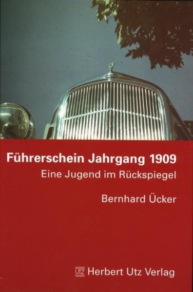 Führerschein Jahrgang 1909: Eine Jugend im Rückspiegel Politics & Society