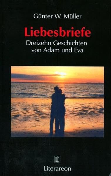 Liebesbriefe: Dreizehn Geschichten von Adam und Eva (Literareon) Contemporary literature