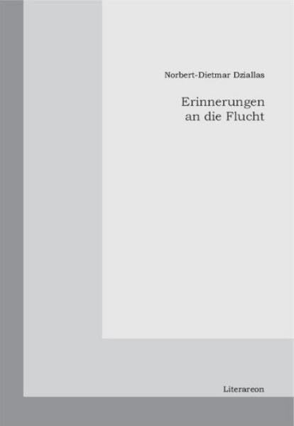 Erinnerungen an die Flucht (Literareon) Fiction