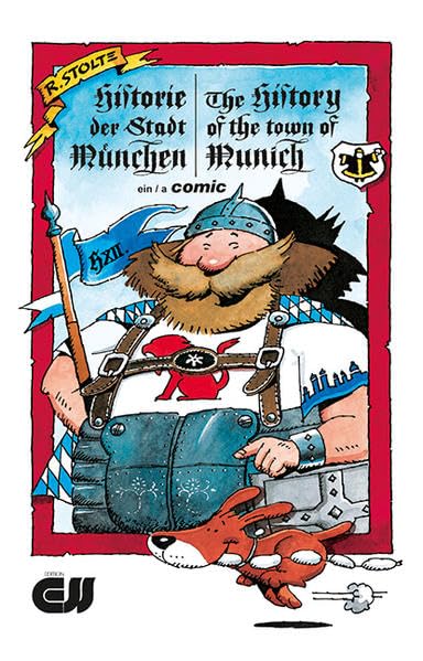 Historie der Stadt München – The History of the Town of Munich: Ein Comic. Dtsch./Engl. (Literareon) Manga