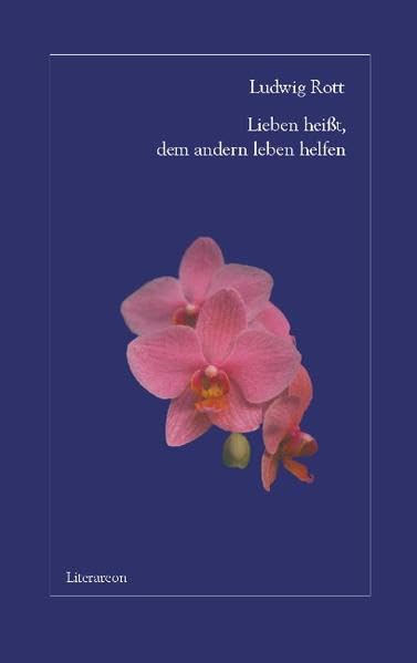 Lieben heisst, dem andern leben helfen: Gedichte (Literareon) Poetry