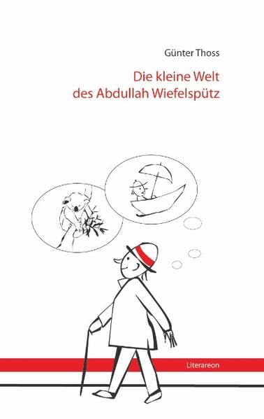 Die kleine Welt des Abdullah Wiefelspütz (Literareon) Contemporary literature