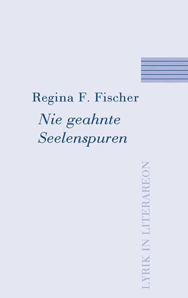 Nie geahnte Seelenspuren. Lyrik in Literareon. Poetry
