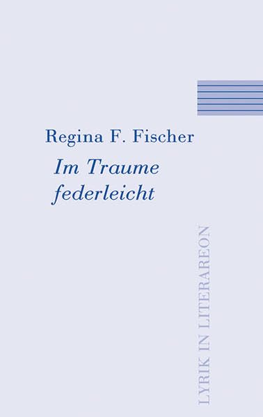 Im Traume federleicht (Literareon) Poetry