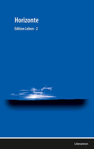 Horizonte: Edition Leben 2 (Literareon) Contemporary literature