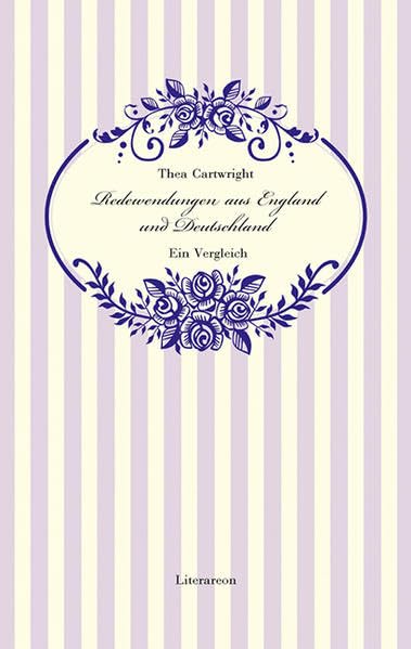 Redewendungen aus England und Deutschland: Ein Vergleich (Literareon) Contemporary literature