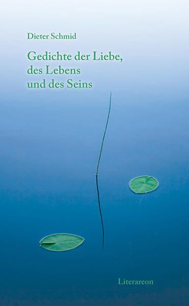 Gedichte der Liebe, des Lebens und des Seins Poetry