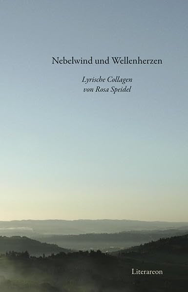 Nebelwind und Wellenherzen: Lyrische Collagen (Literareon) Poetry