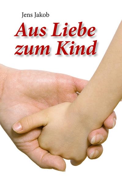 Aus Liebe zum Kind (Literareon) Books