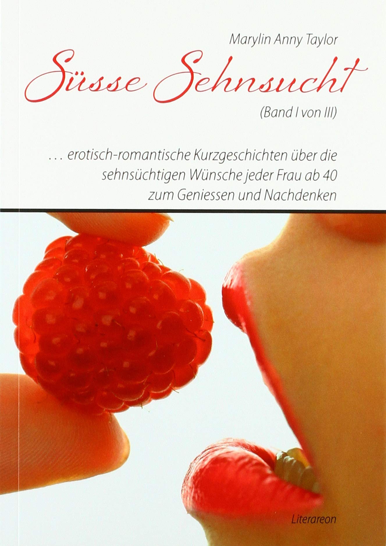 Süsse Sehnsucht (Band I von III) book