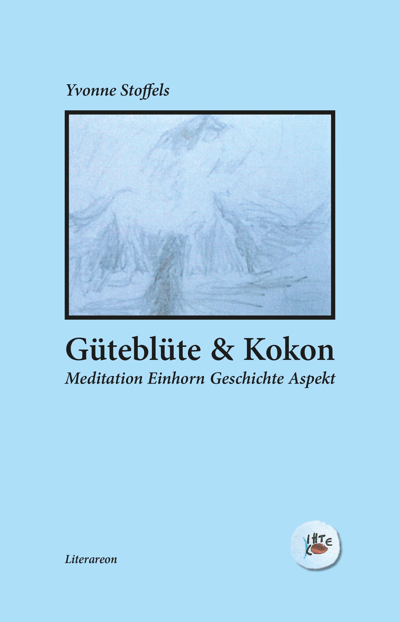 Güteblüte & Kokon: Meditation Einhorn Geschichte Aspekt (Literareon) Health, Nutrition & Fitness