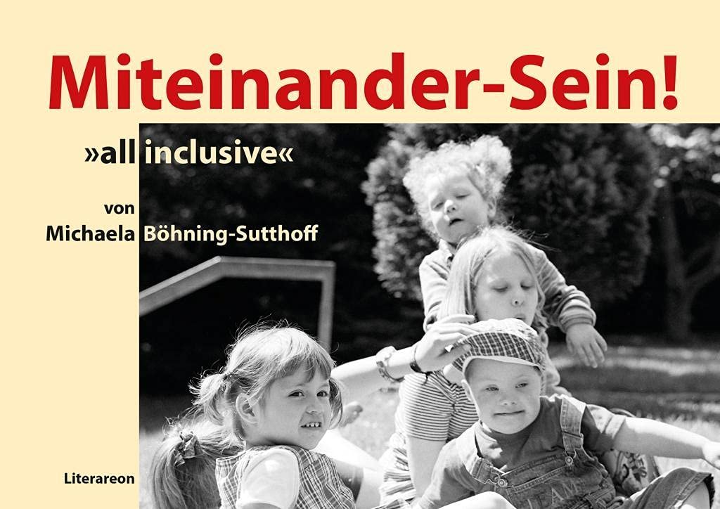 Miteinander-Sein!: »all inclusive« (Literareon) Art & Literature