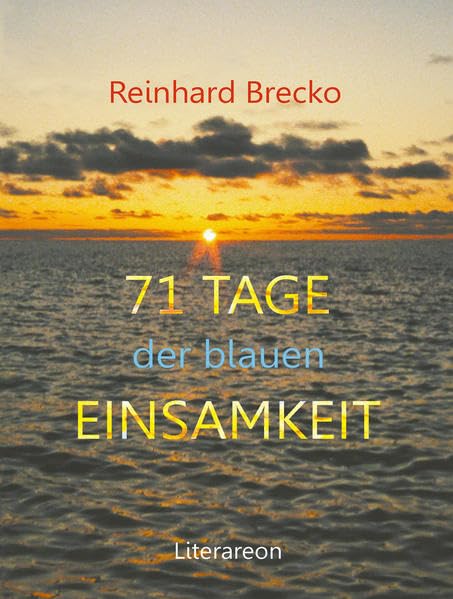 71 Tage der blauen Einsamkeit (Literareon) Art & Literature
