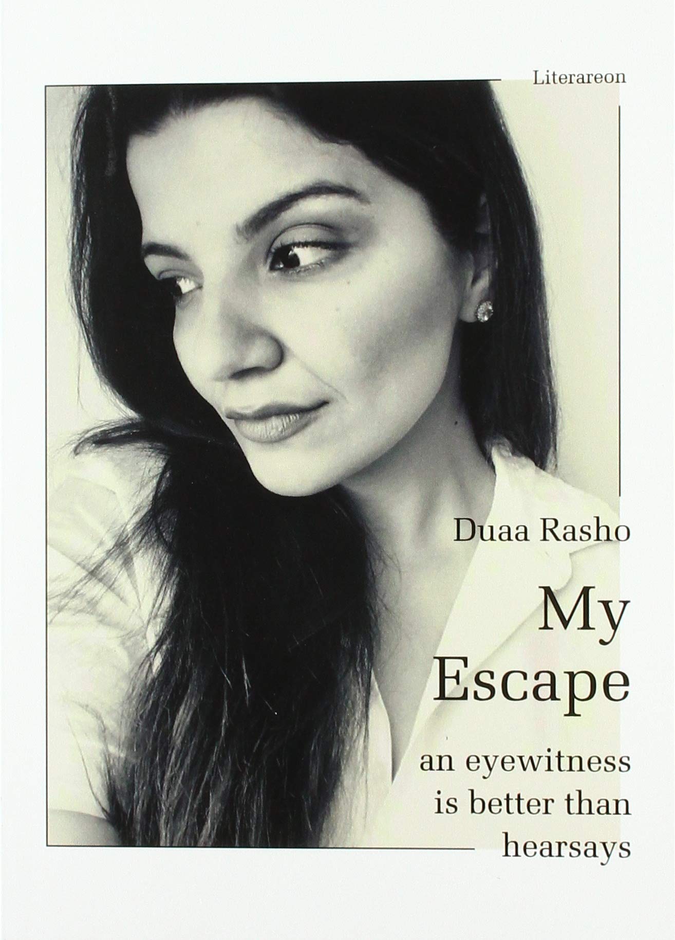 My Escape: an eyewitness is better than hearsays (Literareon) Art & Literature