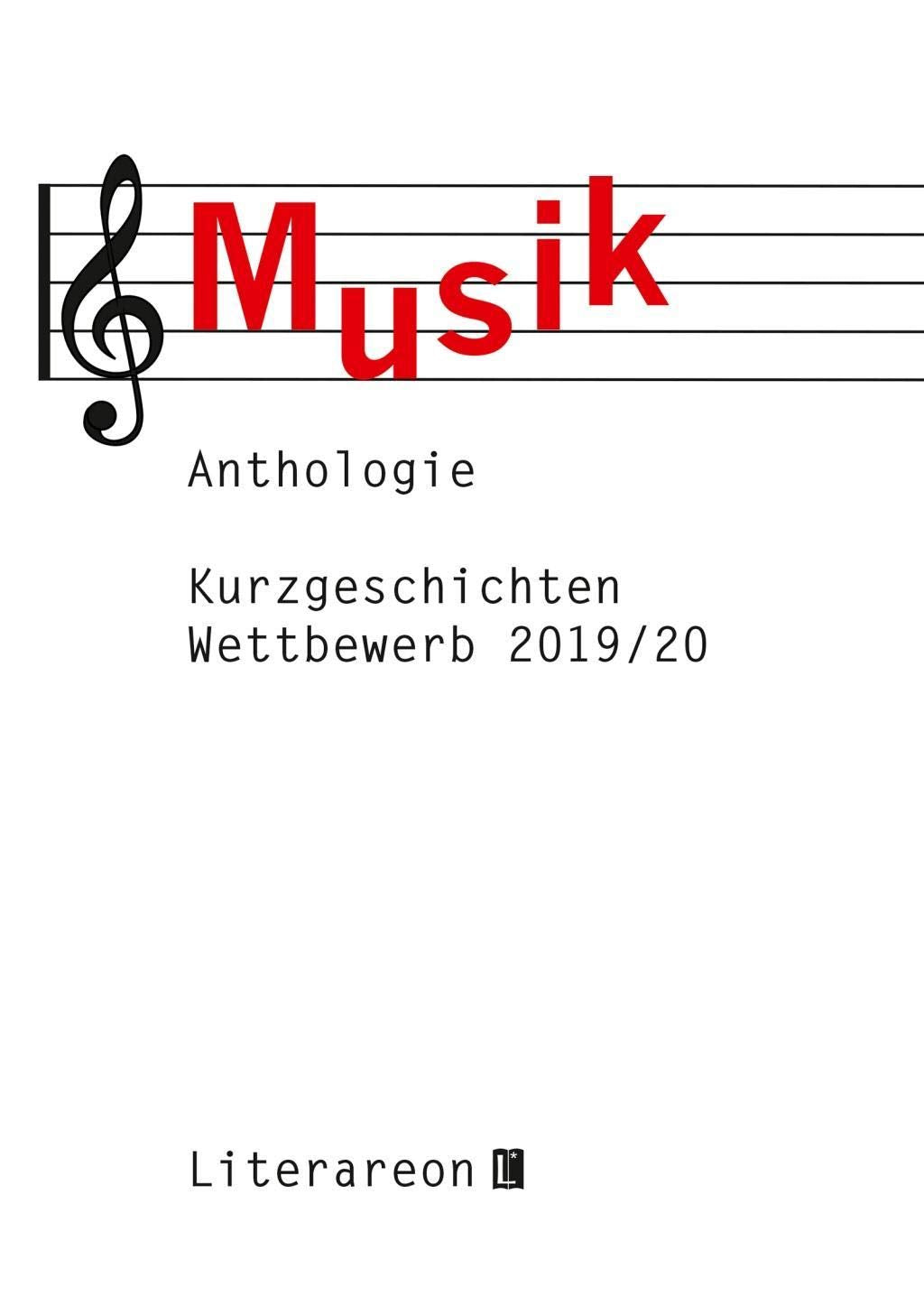 Musik: Kurzgeschichten-Wettbewerb 2019/2020 · Anthologie (Literareon) Essays & Short Stories