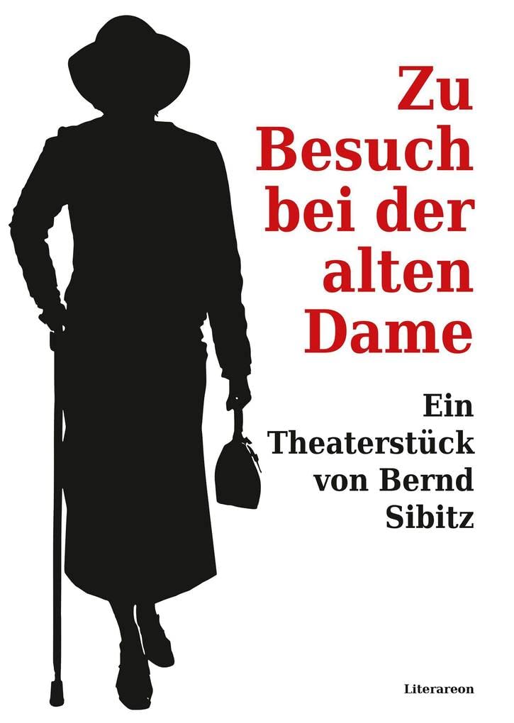 Zu Besuch bei der alten Dame (Literareon) Drama