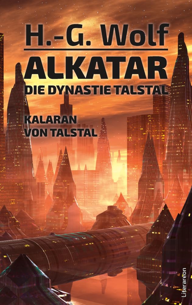 Alkatar. Die Dynastie Talstal. Kalaran von Talstal (Literareon) Contemporary literature