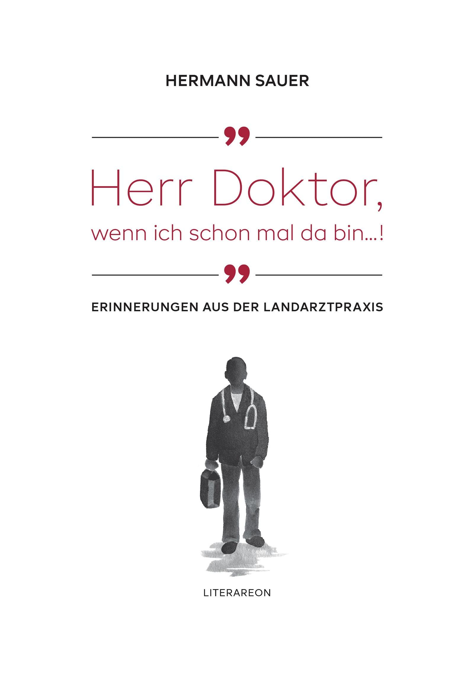 'Herr Doktor, wenn ich schon mal da bin ...!' Art & Literature Books