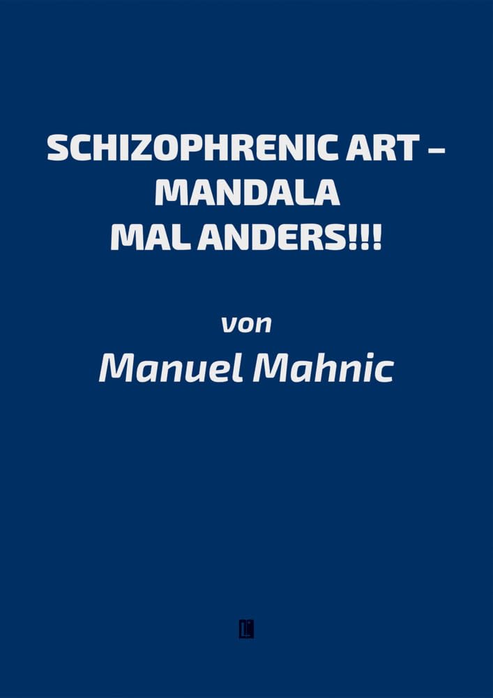 SCHIZOPHRENIC ART – MANDALA MAL ANDERS!!! (Literareon) Arts & Music