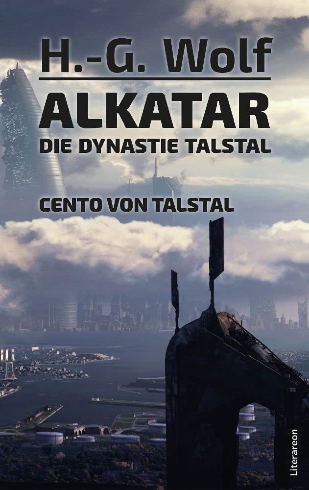 Alkatar – Die Dynastie Talstal – Cento von Talstal: DE (Literareon) Contemporary literature