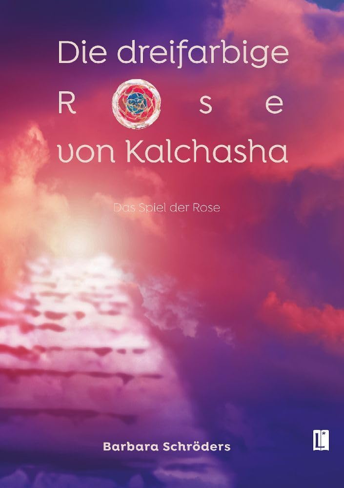 Die dreifarbige Rose von Kalchasha: Das »Spiel der Rose« (Literareon) Historical Fiction