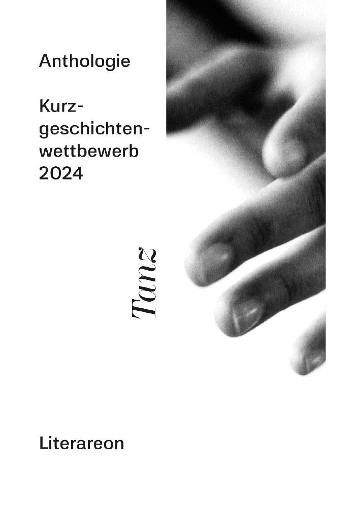 Tanz: Kurzgeschichtenwettbewerb 2024 (Literareon) Contemporary literature