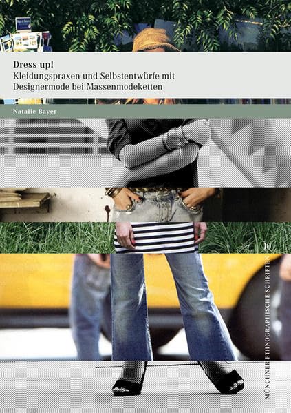 Dress up! Kleidungspraxen und Selbstentwürfe mit Designermode bei Massenmodeketten Law