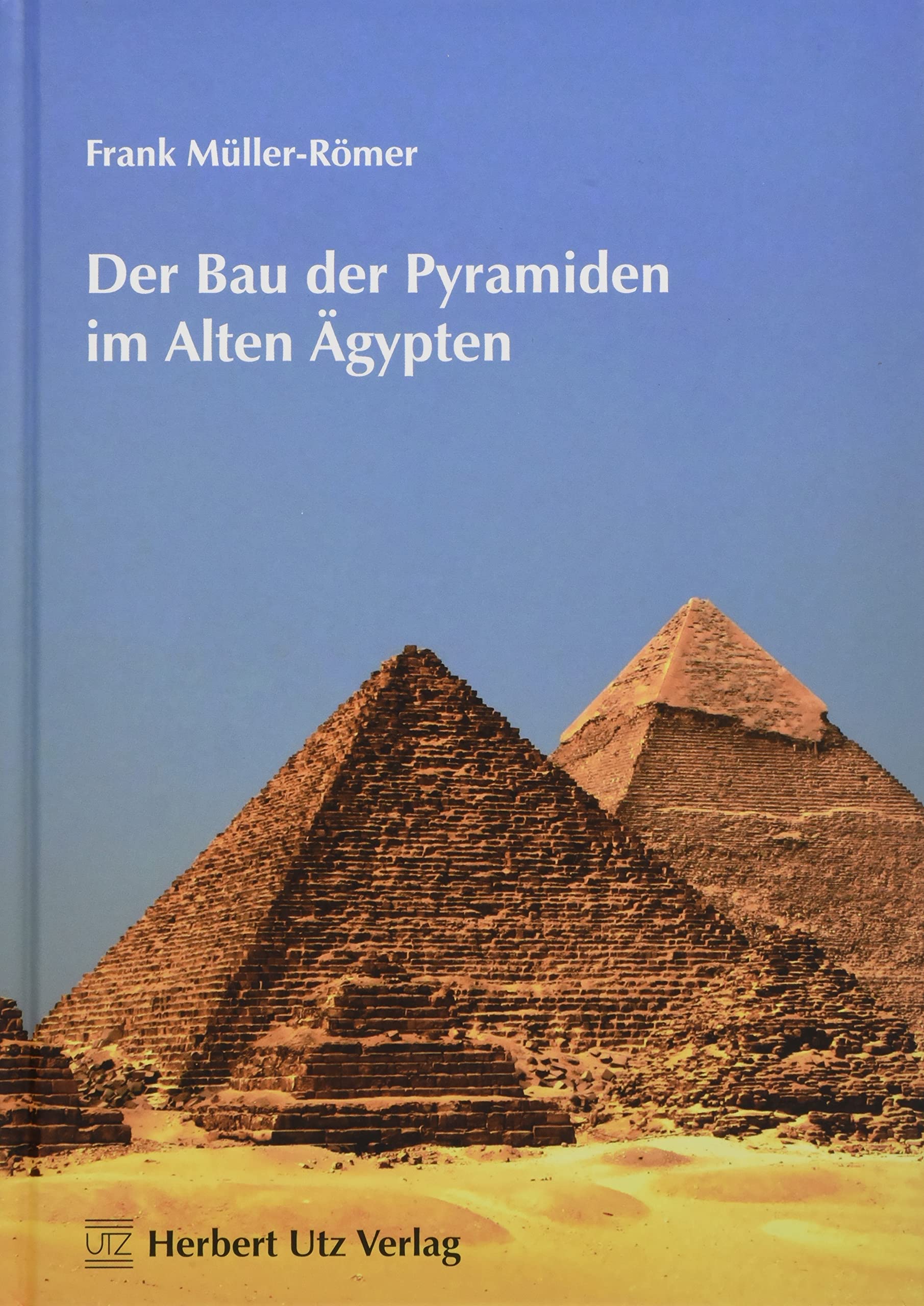 Der Bau der Pyramiden im Alten Ägypten (Fachbuch) Natural Sciences