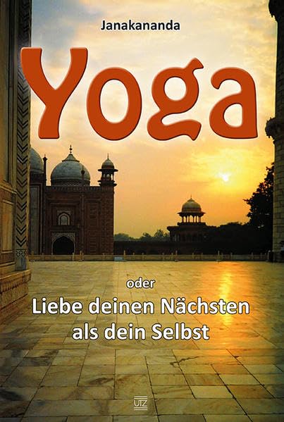 Yoga oder Liebe deinen Nächsten als dein Selbst Health, Nutrition & Fitness Books