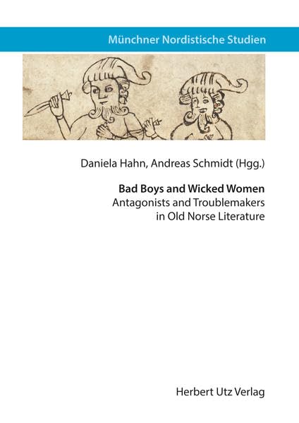 Bad Boys and Wicked Women: Antagonists and Troublemakers in Old Norse Literature (Münchner Nordistische Studien) Contemporary literature