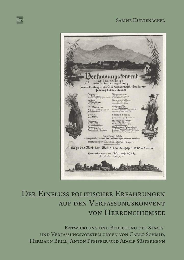 Der Einfluss politischer Erfahrungen auf den Verfassungskonvent von Herrenchiemsee: Entwicklung und Bedeutung der Staats- und Verfassungsvorstellungen ... Adolf Süsterhenn (Geschichtswissenschaften) German history