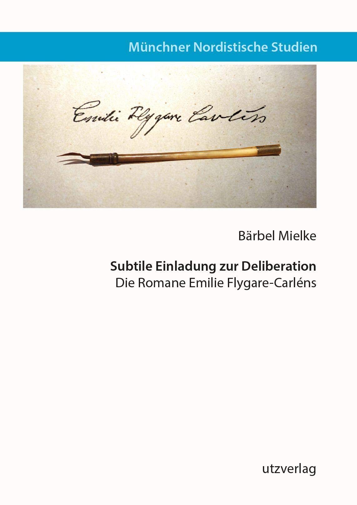 Subtile Einladung zur Deliberation: Die Romane Emilie Flygare-Carléns (Münchner Nordistische Studien) Contemporary literature