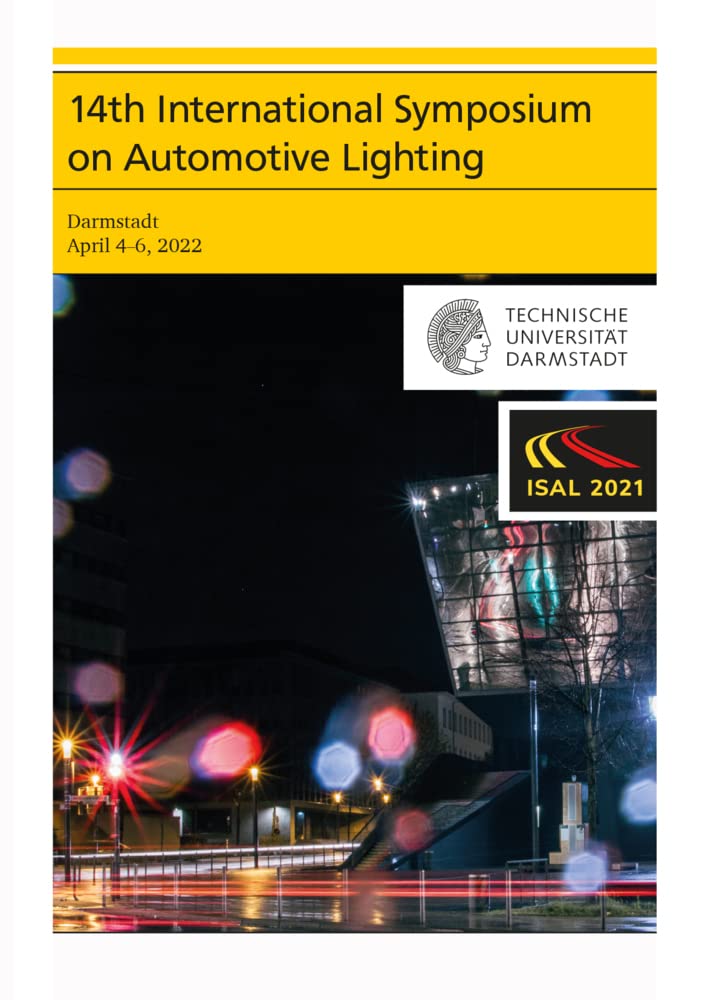 14th International Symposium on Automotive Lighting – ISAL 2021 – Proceedings of the Conference: Volume 19 (Darmstädter Lichttechnik) Media & Communication