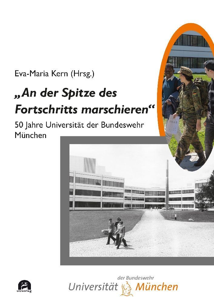 „An der Spitze des Fortschritts marschieren“: Festschrift zum 50. Gründungsjubiläum der Universität der Bundeswehr München (Sachbuch) Computer Science