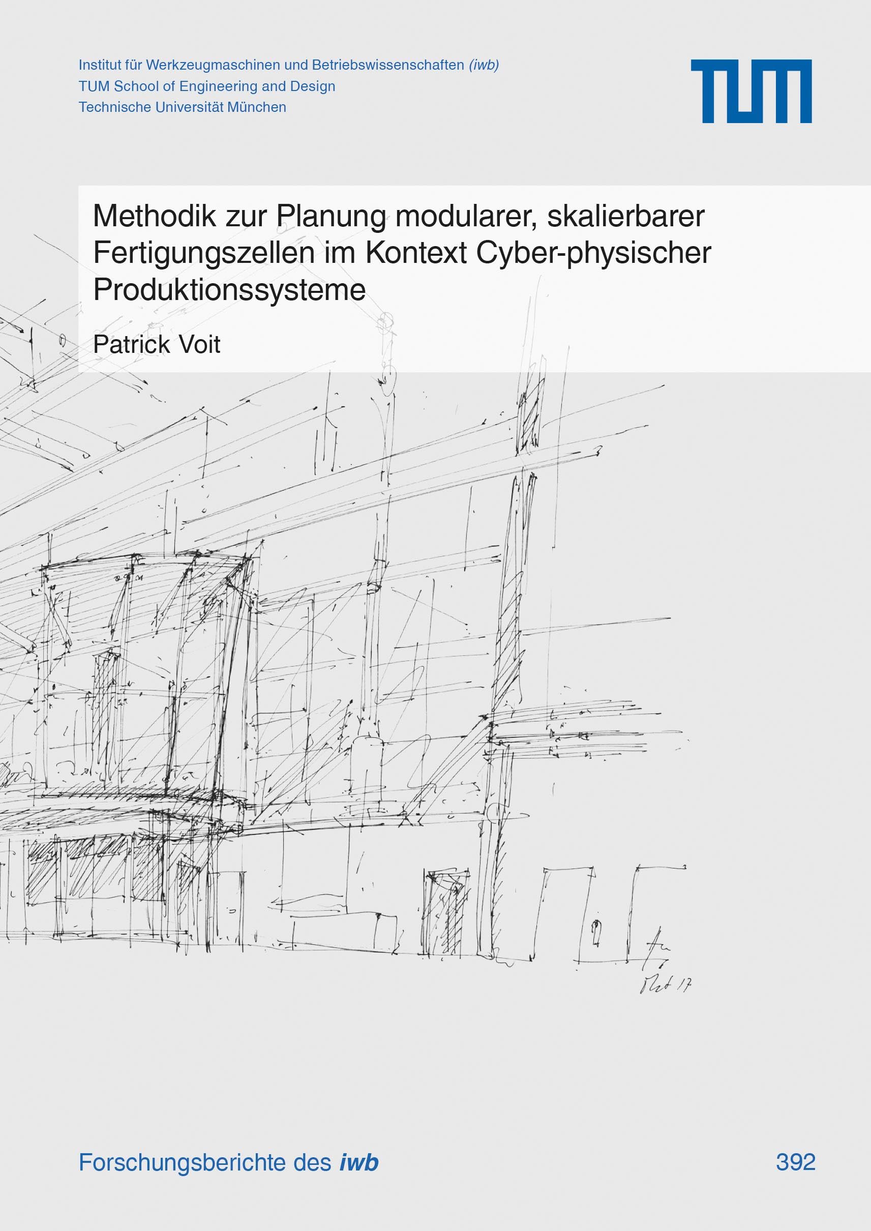 Methodik zur Planung modularer, skalierbarer Fertigungszellen im Kontext Cyber-physischer Produktionssysteme Business & Technology