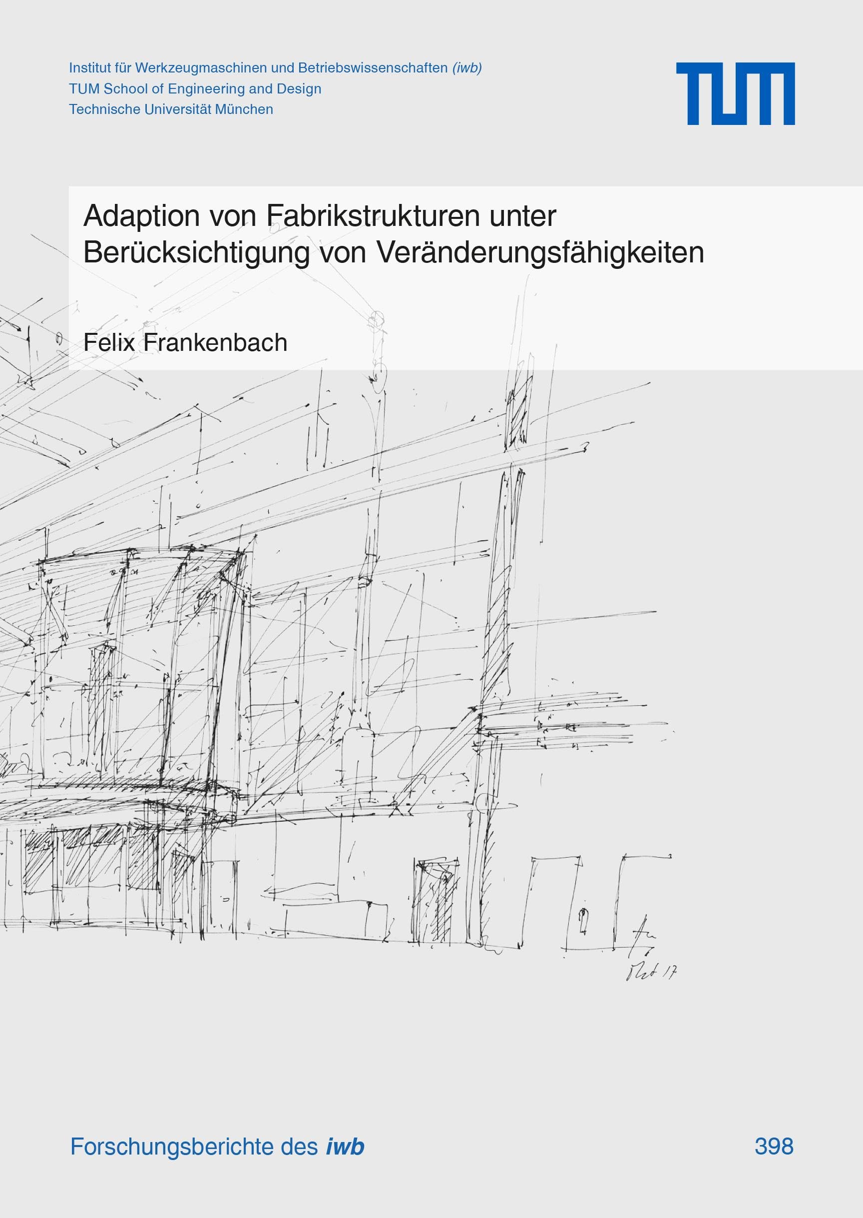 Adaption von Fabrikstrukturen unter Berücksichtigung von Veränderungsfähigkeiten Business & Technology