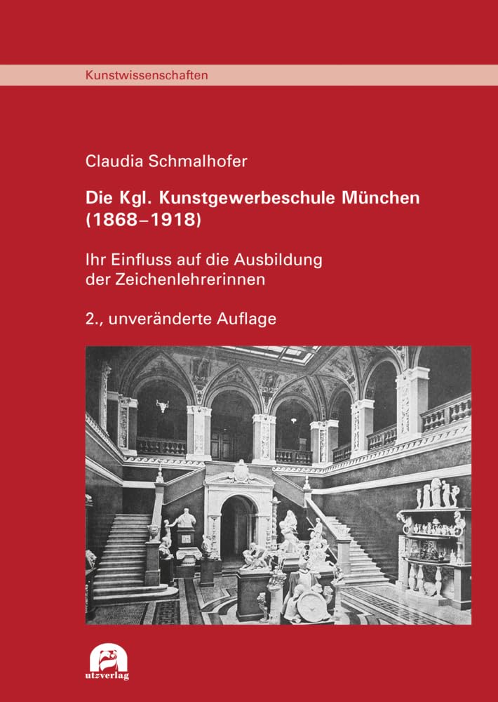 Die Kgl. Kunstgewerbeschule München (1868–1918): Ihr Einfluss auf die Ausbildung der Zeichenlehrerinnen (Kunstwissenschaften) Film, Art & Culture