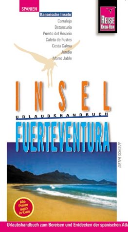 Insel Fuerteventura: Handbuch für individuelles Reisen und Entdecken der Kanaren Insel (Reise Know-How - Urlaubshandbuch) Maps & Plans