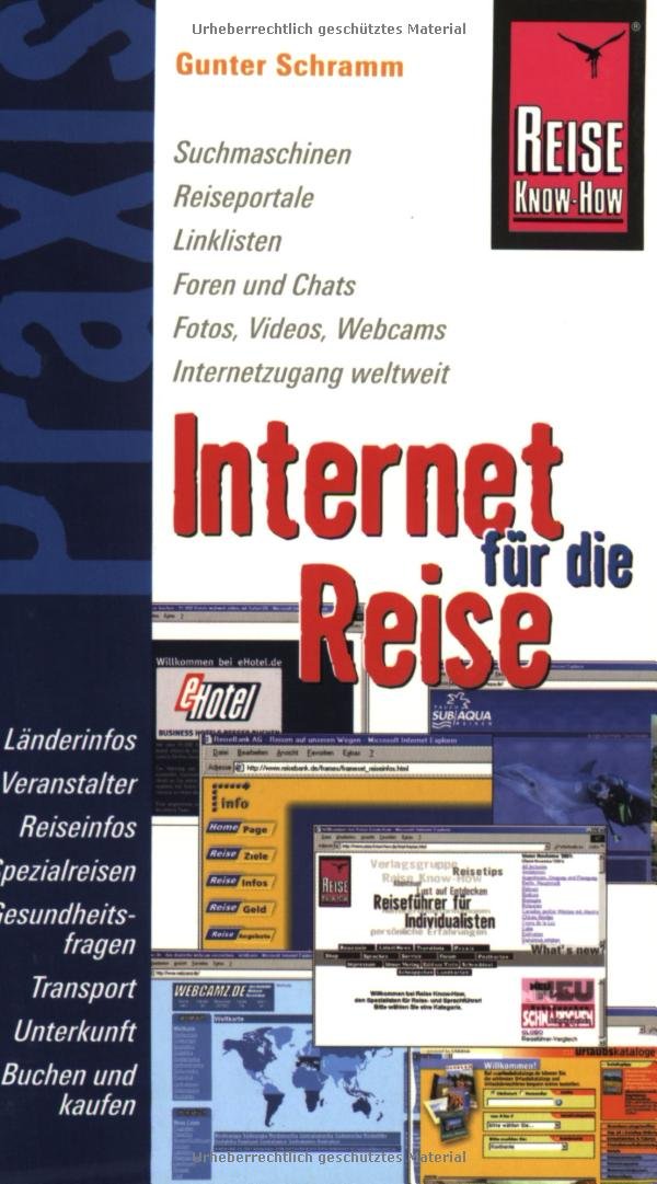 Reise Know-How Praxis: Internet für die Reise: das Internet gekonnt für Reisevorbereitung und Recherche nutzen (Praxis-Reihe) Leisure, Home & Garden