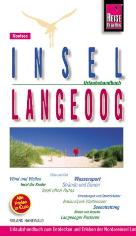 Insel Langeoog: Das komplette Handbuch für individuelles Reise und Entdecken der ostfriesischen Insel (Reise Know-How - Urlaubshandbuch) Travel