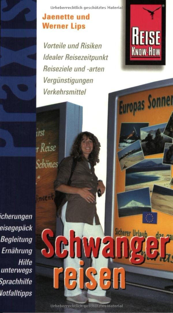 Schwanger Reisen: Praxis - die handlichen Ratgeber (Praxis-Reihe) Leisure, Home & Garden