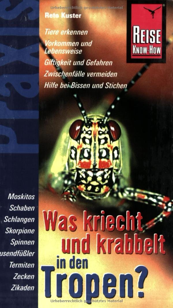 Was kriecht und krabbelt in den Tropen? Medicine