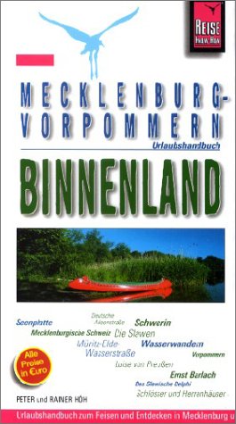 Mecklenburg-Vorpommern: Binnenland: Urlaubshandbuch für Neubrandenburg, Seenplatte, Müritz, Schwerin (Reise Know-How - Urlaubshandbuch) Travel