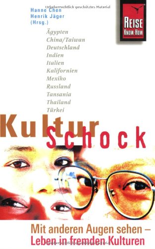 KulturSchock: Mit anderen Augen sehen: Leben in Fremden Kulturen (Reise Know-How Kulturschock) Leisure, Home & Garden